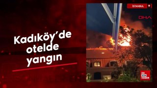 İstanbul Kadıköy'de otel yangını
