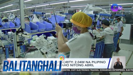 PHL Statistics Authority - 2.04M na Pilipino ang walang trabaho nitong Abril | Balitanghali