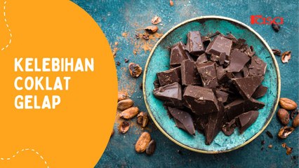 Kelebihan Coklat Gelap
