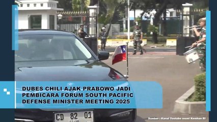 Dubes Chili Ajak Prabowo Jadi  Pembicara Forum South Pacific Defense Minister Meeting 2025