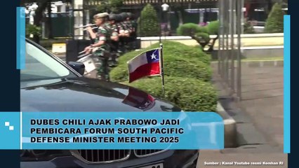 Dubes Chili Ajak Prabowo Jadi Pembicara Forum South Pacific Defense Minister Meeting 2025