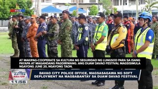 Davao City Police Office, magsasagawa ng soft deployment ng mga magbabantay sa Duaw Davao Festival