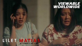 Lilet Matias, Attorney-At-Law: The worried family members call for help! (Episode 67)