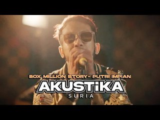 Box Million Story - Putri Impian (LIVE) #AkustikaSuria