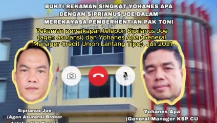 Rekaman Percakapan Siprianus Joe, Agen Asuransi Astakanti, dan Yohanes Apa, General Manager Credit Union Lantang Tipo, Juli 2021, Jebak Ketua, Toni, Tuduhan Terima Suap Rp196 Juta berujung dipecat, 18 Maret 2022 dań Sekarang Dilapor Polda Kalbar, TPPU