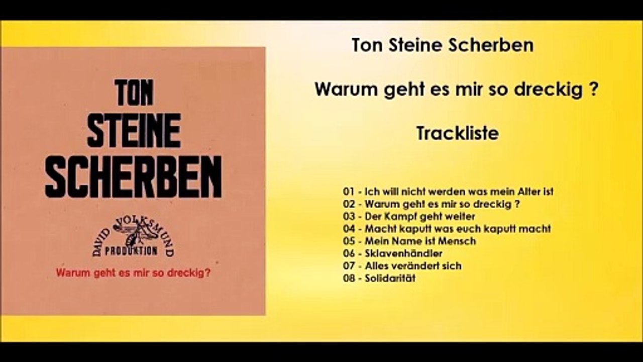 Ton Steine Scherben - Warum geht es mir so dreckig