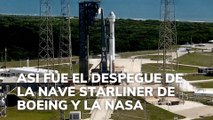 Así fue el despegue de la nave Starliner de Boeing y la NASA