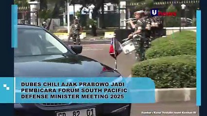 Dubes Chili Ajak Prabowo Jadi Pembicara Forum South Pacific Defense Minister Meeting 2025