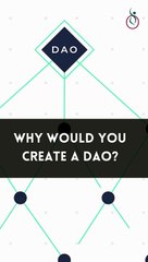 Why You Need to Create a Decentralized Autonomous Organization (DAO) Now?