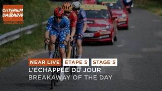 Breakaway of the day - Stage 5 - Critérium du Dauphiné 2024