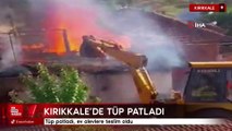 Kırıkkale'de tüp patladı, ev alevlere teslim oldu