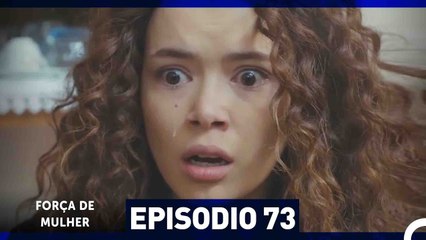 Força de Mulher Episódio 73 | Emoção e Amor de Bahar 💖