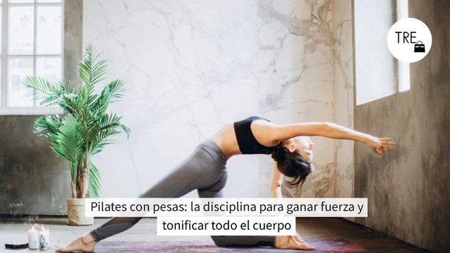 Pilates con pesas: la disciplina para ganar fuerza y tonificar todo el cuerpo
