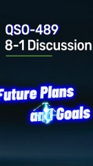 Planning Your Future: QSO 489 8-1 Discussion Guide