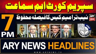 ARY News 7 PM Headlines | 6th June 2024 | SC reserves verdict in NAB amendments case
