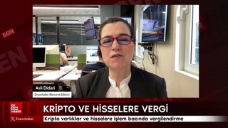 Kripto varlıklar ve hisselere işlem bazında vergilendirmeyi masaya yatırdık