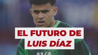 El futuro de Luis Díaz