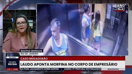 Laudo aponta morfina no corpo de empresário | BandNews TV