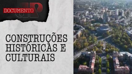 Armênia e sua identidade de país milenar | DOCUMENTO JP