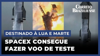 EM 4ª TENTATIVA, SPACEX CONSEGUE FAZER VOO DE TESTE QUE DEVE SER DESTINADO À LUA E MARTE