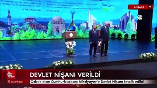 Özbekistan Cumhurbaşkanı Mirziyoyev'e Devlet Nişanı tevcih edildi