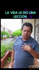 La vida le dio una lección