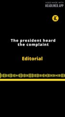 Editorial inglés | The president heard the complaint