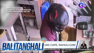 Panloloob sa isang cafe, nahuli-cam | Balitanghali