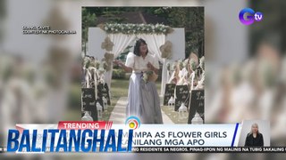 Mga lola, rumampa as flower girls sa kasal ng kanilang mga apo | Balitanghali