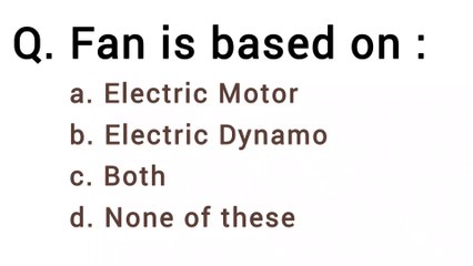 Fan is based on _-_Electromagnetic induction mcqs
