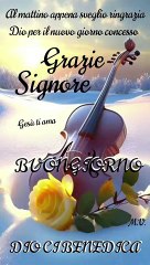 Buongiorno a Tutti, Dio Vi Benedica 