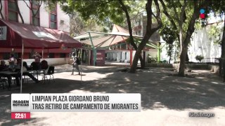 Limpian plaza Giordano Bruno en CDMX, tras desalojo de migrantes