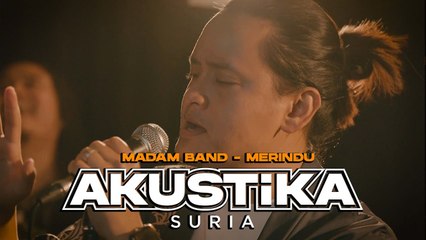 Madam Band - Merindu #AkustikaSuria