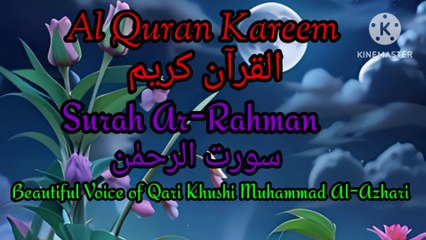 Download Video: Recitation of Holy Quran Beautiful Voice Heart Touching Quran Recitation World's Best Quran Recitation. Surah Ar-Rahman Recitation Beautiful Voice of Qari Khushi Muhammad Al-Azhari.