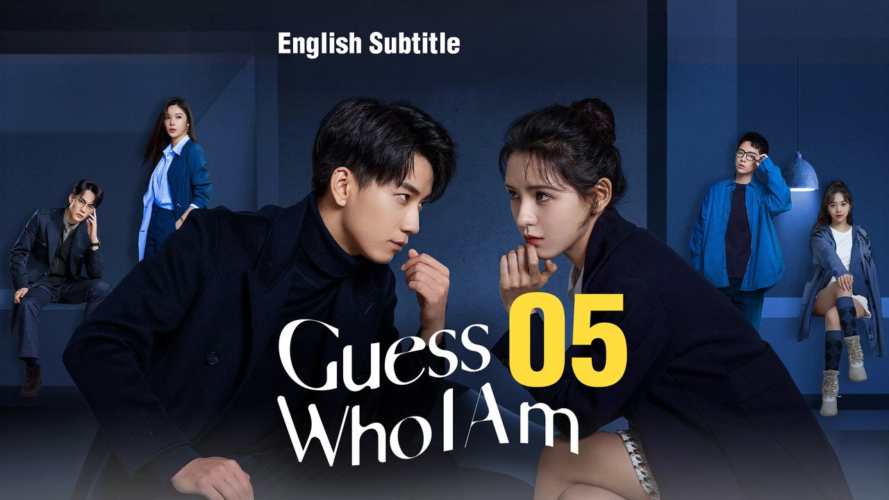 Guess Who I Am Chinese Drama Ep 5 Chinese Drama English Sub video
