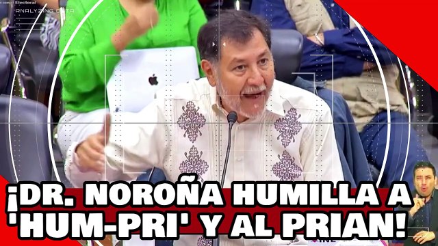 ¡VEAN! ¡Noroña humilla a ‘Hum-pri’ y al PRIAN por inventarse un fraude para justificar su derrota!
