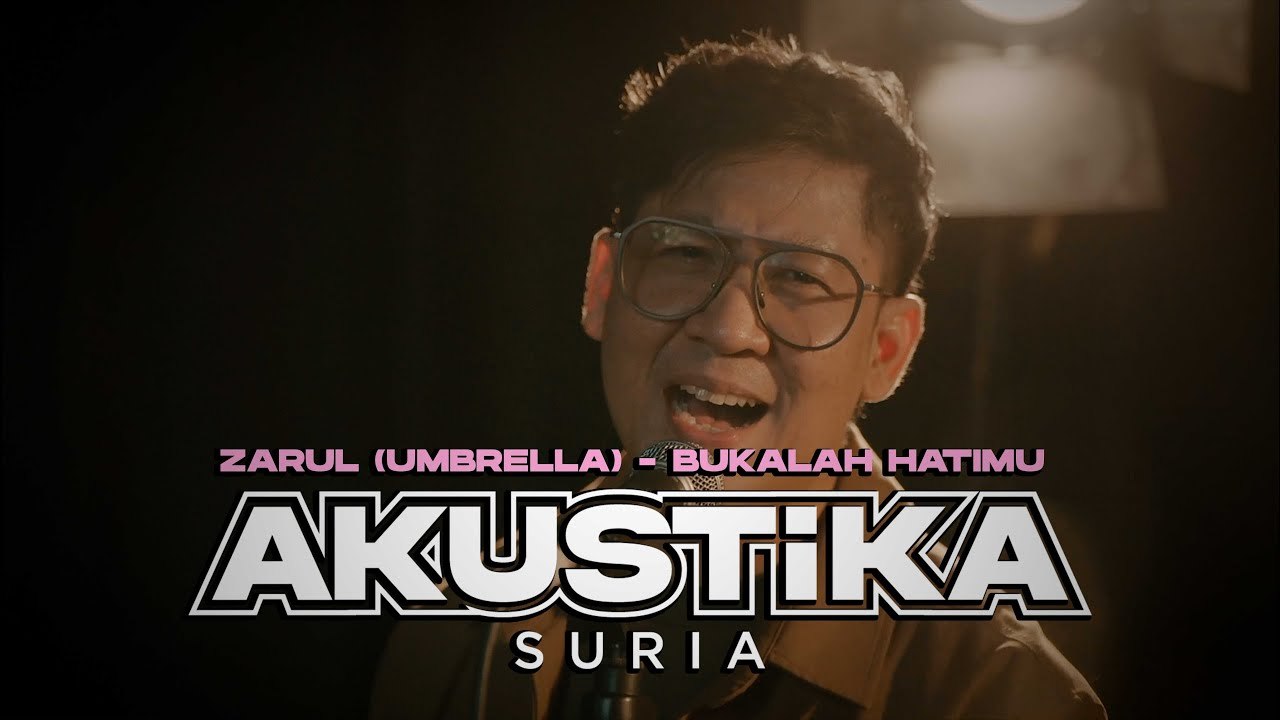 Zarul (Umbrella) - Bukalah Hatimu (LIVE) #AkustikaSuria