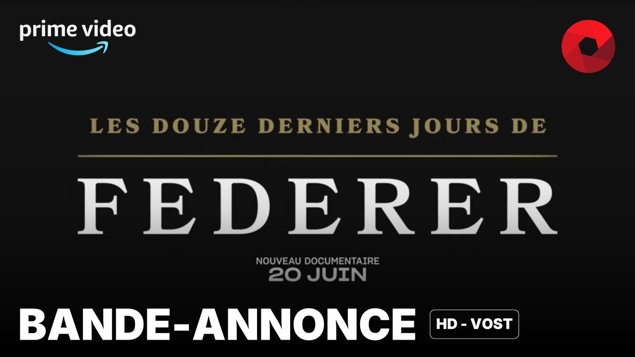 LES DOUZE DERNIERS JOURS DE FEDERER de Asif Kapadia, Joe Sabia : bande-annonce [HD-VOST] | 20 juin 2024 sur Prime Video
