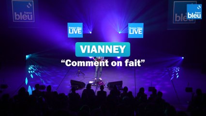 Comment on fait - Vianney - France Bleu Live à Metz