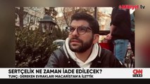 Ayhan Bora Kaplan soruşturması! Serdar Sertçelik'in iade süreciyle ilgili Bakan Tunç'tan açıklama