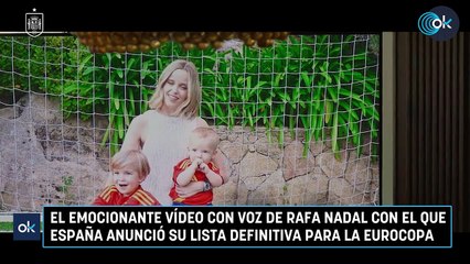 El emocionante vídeo con voz de Rafa Nadal con el que España anunció su lista definitiva para la Eurocopa