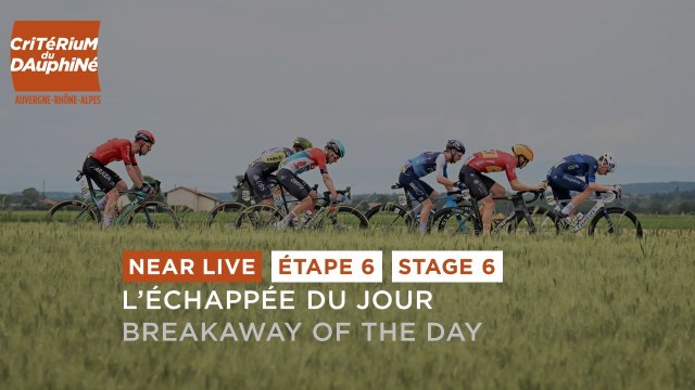 Breakaway of the day - Stage 6 - Critérium du Dauphiné 2024