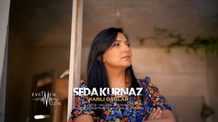 Seda Kurnaz - Karlı Dağlar (Official Video)