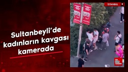 Sultanbeyli'de kadınların kavgasına yakınları da karıştı, tekmeler yumruklar havada uçuştu