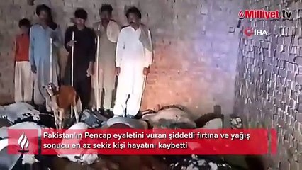 Şiddetli fırtına Pakistan'ı vurdu! En az sekiz ölü, 40 yaralı