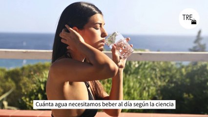 Cuánta agua necesitamos beber al día según la ciencia
