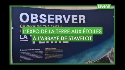 L'exposition De la Terre aux étoiles à l'abbaye de Stavelot
