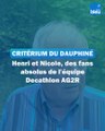 Critérium du Dauphiné 2024 : Henri et Nicole, des supporters absolus de l'équipe Decathlon AG2R