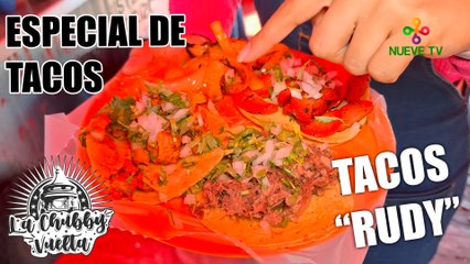 *Especial de tacos* "TACOS RUDY" en La Chubby Vuelta de Nueve TV