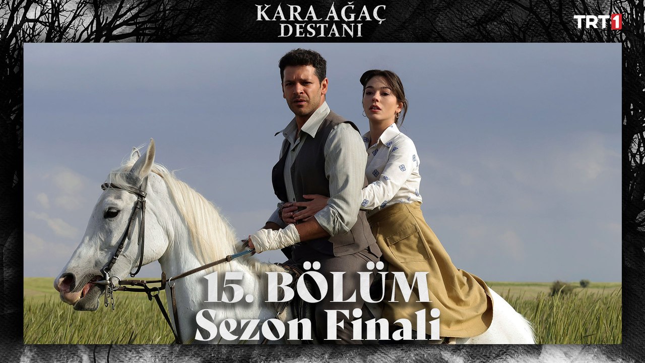 Kara Ağaç Destanı 15. Bölüm